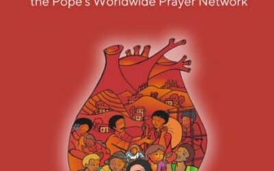 The spirituality of the Sacred Heart of Jesus inspires and energizes the Pope’s Worldwide Prayer Network