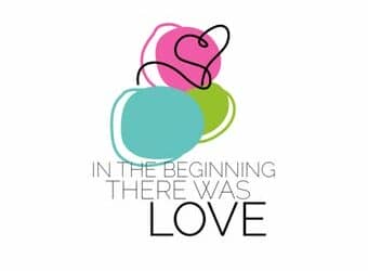 Step 1: “In the beginning there was Love”